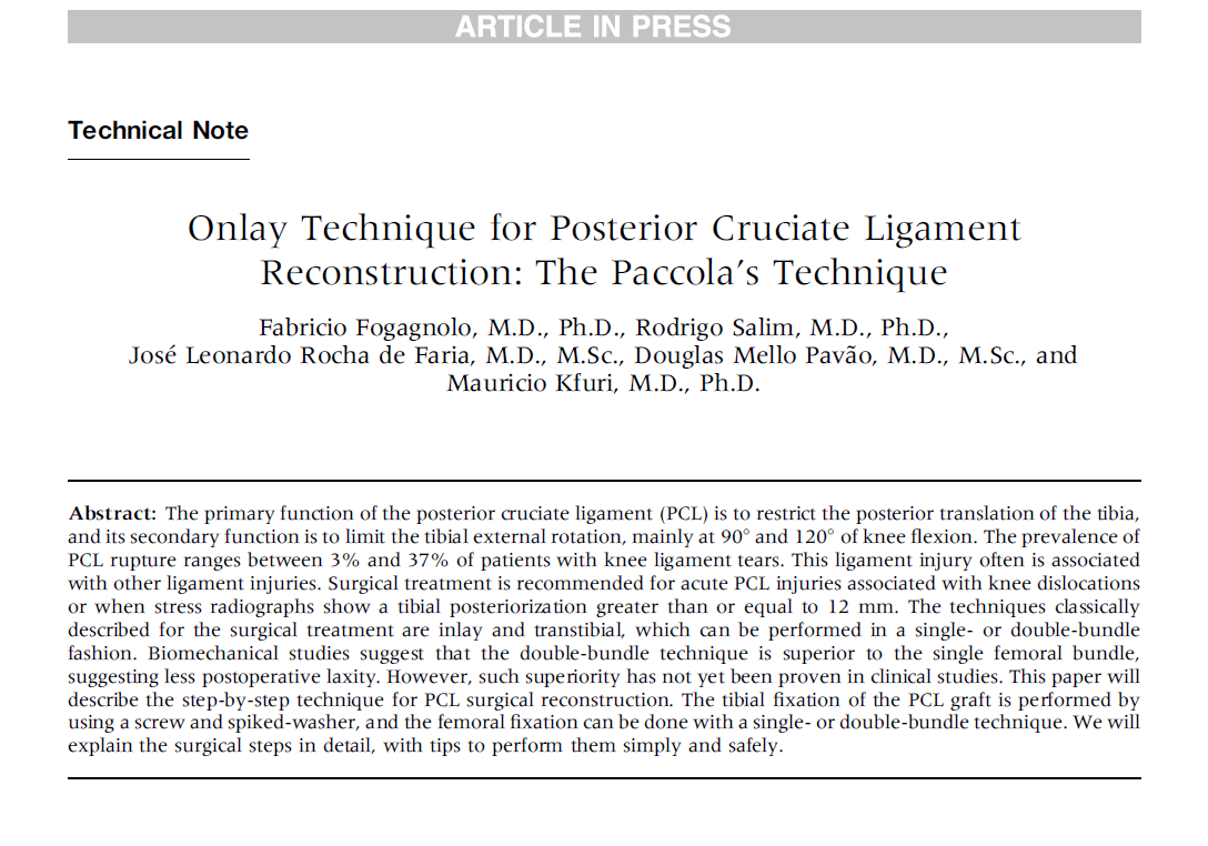 "Técnica Onlay para a reconstrução do ligamento cruzado posterior: a Técnica do Paccola" é o título do artigo que acaba de ser publicado na revista científica de alto fator de impacto Arthroscopy Techniques e traz o passo a passo para a execução o mais segura possível do procedimento